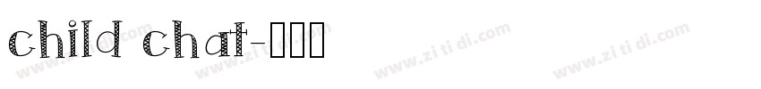 child chat字体转换